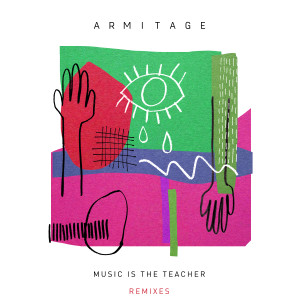 Armitage的專輯Music Is The Teacher (Remixes)