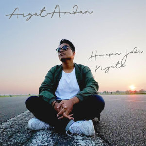 ดาวน์โหลดและฟังเพลง Harapan Jadi Nyata พร้อมเนื้อเพลงจาก Aizat Amdan