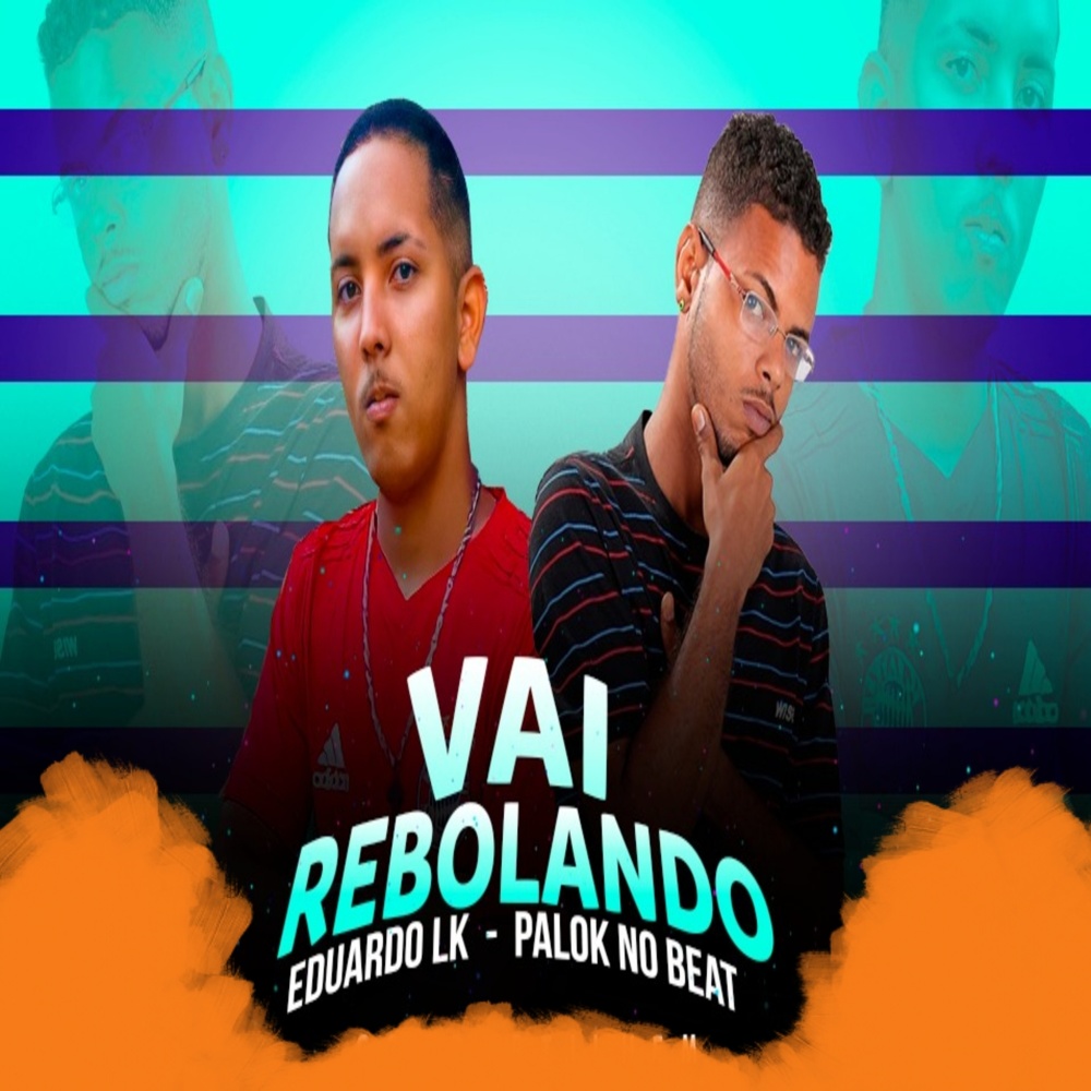 Vai Rebolando (Explicit)