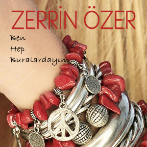 收听Zerrin Özer的Ben Hep Buralardayım歌词歌曲