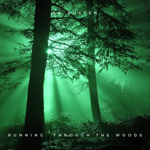 收听SK Austen的Running Through the Woods歌词歌曲