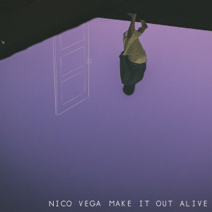 Nico Vega的专辑Make It Out Alive EP
