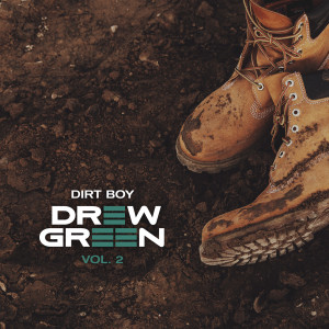 Drew Green的專輯DIRT BOY Vol. 2 - EP