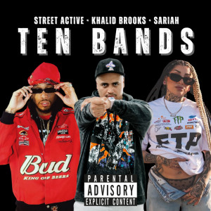 收聽Street Active的10 Bands (Explicit)歌詞歌曲