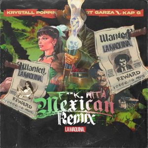 Listen to Fuck Wit A Mexican (Remix) (Explicit) song with lyrics from GT Garza