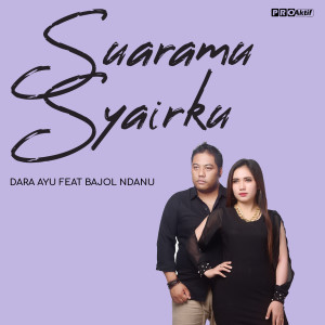 Dengarkan lagu Suaramu Syairku nyanyian Dara Ayu dengan lirik