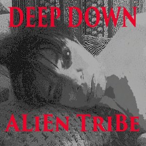 Alien Tribe的專輯Deep Down