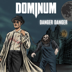 Dominum的專輯Danger Danger
