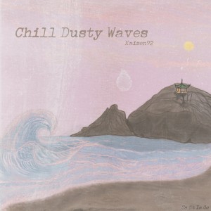 Chill Dusty Waves
