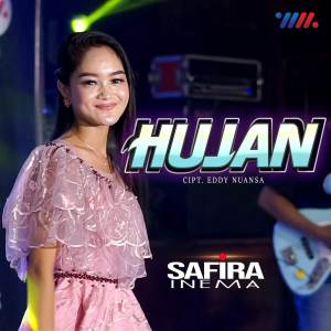 Dengarkan lagu Hujan nyanyian Safira Inema dengan lirik