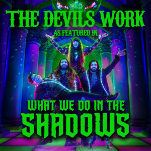 Dominic Glover的专辑The Devils Work (As Featured In "What We Do In The Shadows") (Original TV Series Soundtrack)