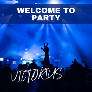 Victorius Cast Karaoke's band的專輯Welcome to Party