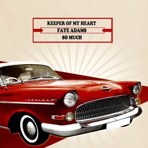 Album Keeper Of My Heart - So Much from Faye Adams