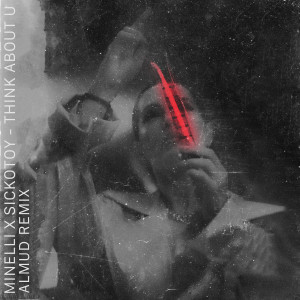 Listen to Think About U (Almud Remix Extended) song with lyrics from Minelli