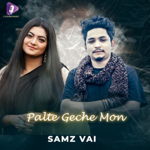 收听Samz Vai的Palte Geche Mon歌词歌曲