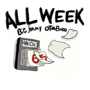 อัลบัม All Week (feat. OtmBudd) [Explicit] ศิลปิน Big Jimmy