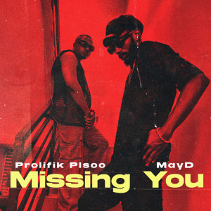 อัลบัม Missing You (Remix) (Explicit) ศิลปิน May D