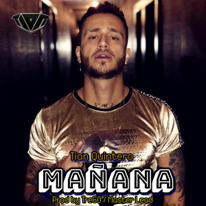 Dengarkan Mañana (Explicit) lagu dari Tian Quintero dengan lirik