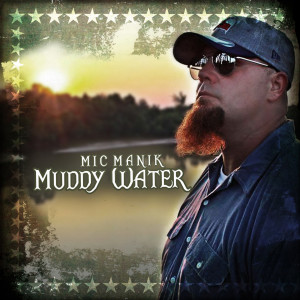 Album Muddy Water from Mic Manik