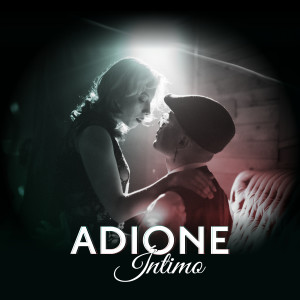 ADIONE的專輯Íntimo (Explicit)