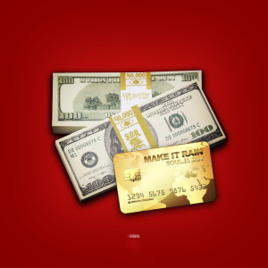 Dengarkan lagu Make It Rain nyanyian Soulja Boy Tell 'Em dengan lirik