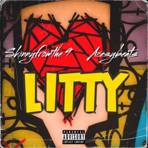 ดาวน์โหลดและฟังเพลง Litty (Explicit) พร้อมเนื้อเพลงจาก Skinnyfromthe9