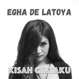 Album Kisah Cintaku from Egha De Latoya