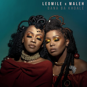 Listen to Bana ba Khoale song with lyrics from Leomile