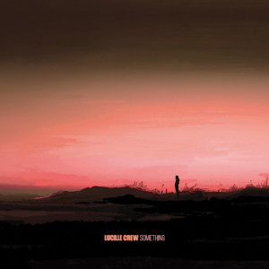 ดาวน์โหลดและฟังเพลง Something (Explicit) พร้อมเนื้อเพลงจาก Lucille Crew