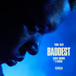 อัลบัม Baddest (Explicit) ศิลปิน Yung Bleu