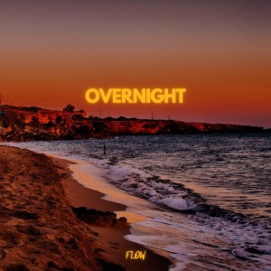 Dengarkan Overnight lagu dari Flow dengan lirik