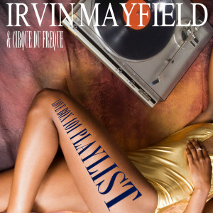 Lovebox 101 Playlist (Explicit) dari Irvin Mayfield