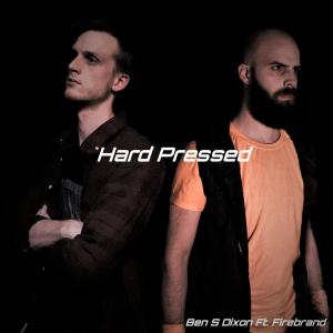 ดาวน์โหลดและฟังเพลง Hard Pressed (feat. Firebrand) (其他) พร้อมเนื้อเพลงจาก Ben S Dixon