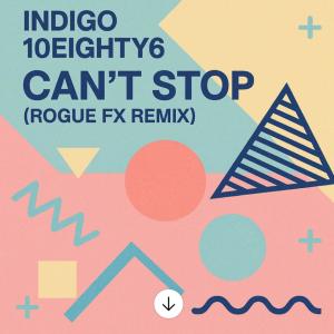 10eighty6的專輯Can't Stop (Rogue FX Remix)