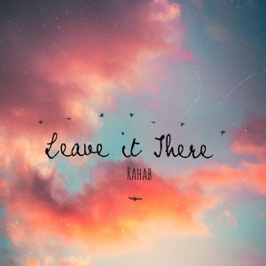 Album Leave it There oleh Rahab