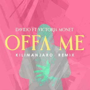 DaVido的專輯Offa Me (KILIMANJARO Remix)