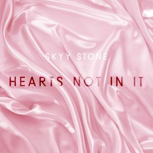 Skyy Stone的專輯HEARTS NOT IN IT