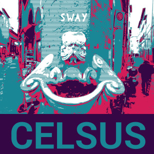 ดาวน์โหลดและฟังเพลง Sway พร้อมเนื้อเพลงจาก Celsus