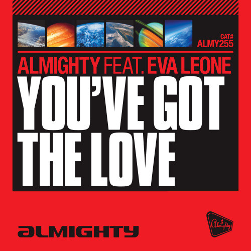 You've Got The Love (Almighty 12" Anthem Mix)