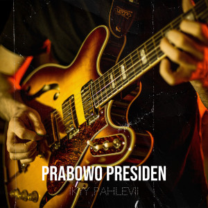 Album Prabowo Presiden from Ikyy Pahlevii