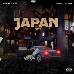 收听AHunna Stacks的Japan (Explicit)歌词歌曲