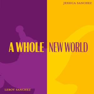 收聽Leroy Sanchez的A Whole New World歌詞歌曲