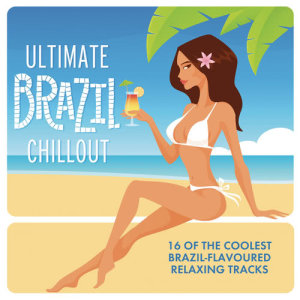 อัลบัม Ultimate Brazil Chillout Album ศิลปิน Various Artists