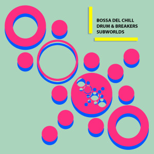 Listen to Subworlds (Extended Mix) song with lyrics from Bossa Del Chill