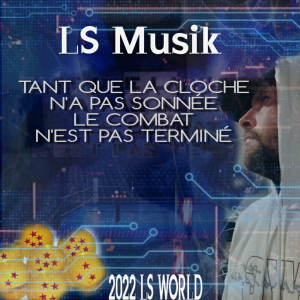 LS Musik的专辑Tant que la cloche n'a pas sonné le combat n'es pas terminé