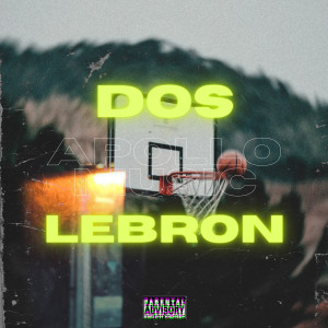 Listen to LEBRON (Explicit) song with lyrics from dos