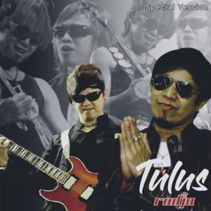 Album Tulus (Special Version) oleh Radja