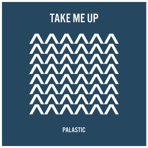 Palastic的專輯Take Me Up