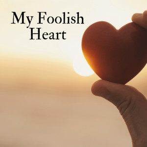 Dengarkan lagu My Foolish Heart nyanyian Gordon Jenkins dengan lirik