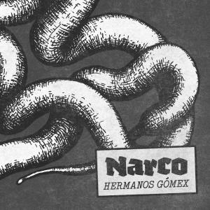 Narco的專輯Hermanos Gómex (Explicit)